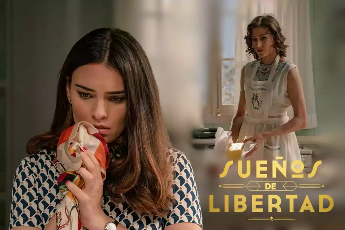 Dos mujeres en una escena de una serie titulada "Sueños de Libertad" Alba Brunet como Fina sostiene un pañuelo mientras Marta Belmonte como Marta de la Reina está en una cocina con un delantal.