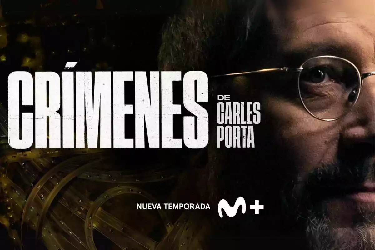 Portada de la nueva temporada de "Crímenes" de Carles Porta en Movistar Plus mostrando un rostro parcialmente visible con gafas y un fondo de carreteras iluminadas.