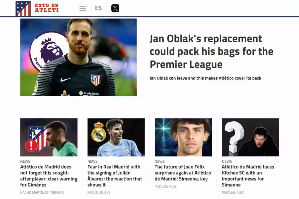 La imagen muestra una página web de noticias deportivas con el título "Jan Oblak's replacement could pack his bags for the Premier League" y subtítulo "Jan Oblak can leave and this makes Atlético cover its back". Debajo hay cuatro noticias adicionales: "Atlético de Madrid does not forget this sought-after player: clear warning for Giménez", "Fear in Real Madrid with the signing of Julián Álvarez: the reaction that shows it", "The future of Joao Félix surprises again at Atlético de Madrid: Simeone, key", y "Atlético de Madrid faces Kitchee SC with an important news for Simeone".