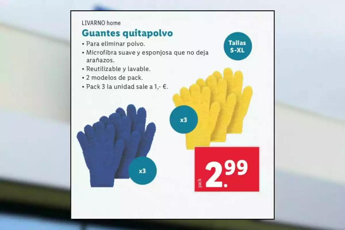 Guantes quitapolvo de microfibra suave y esponjosa que no deja arañazos, reutilizables y lavables, disponibles en tallas S-XL, con dos modelos de pack, cada pack de 3 unidades cuesta 2.99 euros. Guantes quitapolvo de microfibra suave y esponjosa que no deja arañazos, reutilizables y lavables, disponibles en tallas S-XL, con dos modelos de pack, cada pack de 3 unidades cuesta 2.99 euros.