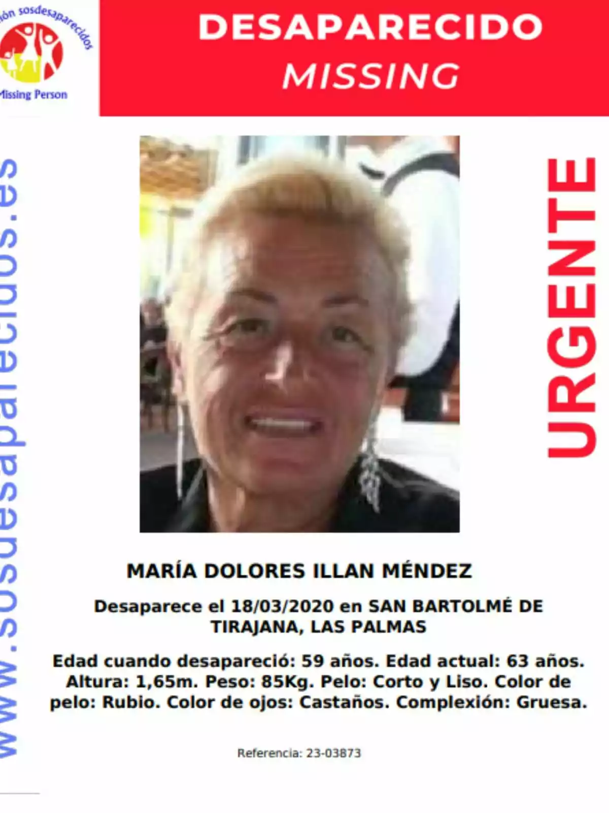 Cartel de persona desaparecida con foto y detalles de María Dolores Illan Méndez, desaparecida el 18/03/2020 en San Bartolomé de Tirajana, Las Palmas, con información sobre su edad, altura, peso, color de pelo y ojos, y complexión. Cartel de persona desaparecida con foto y detalles de María Dolores Illan Méndez, desaparecida el 18/03/2020 en San Bartolomé de Tirajana, Las Palmas, con información sobre su edad, altura, peso, color de pelo y ojos, y complexión.