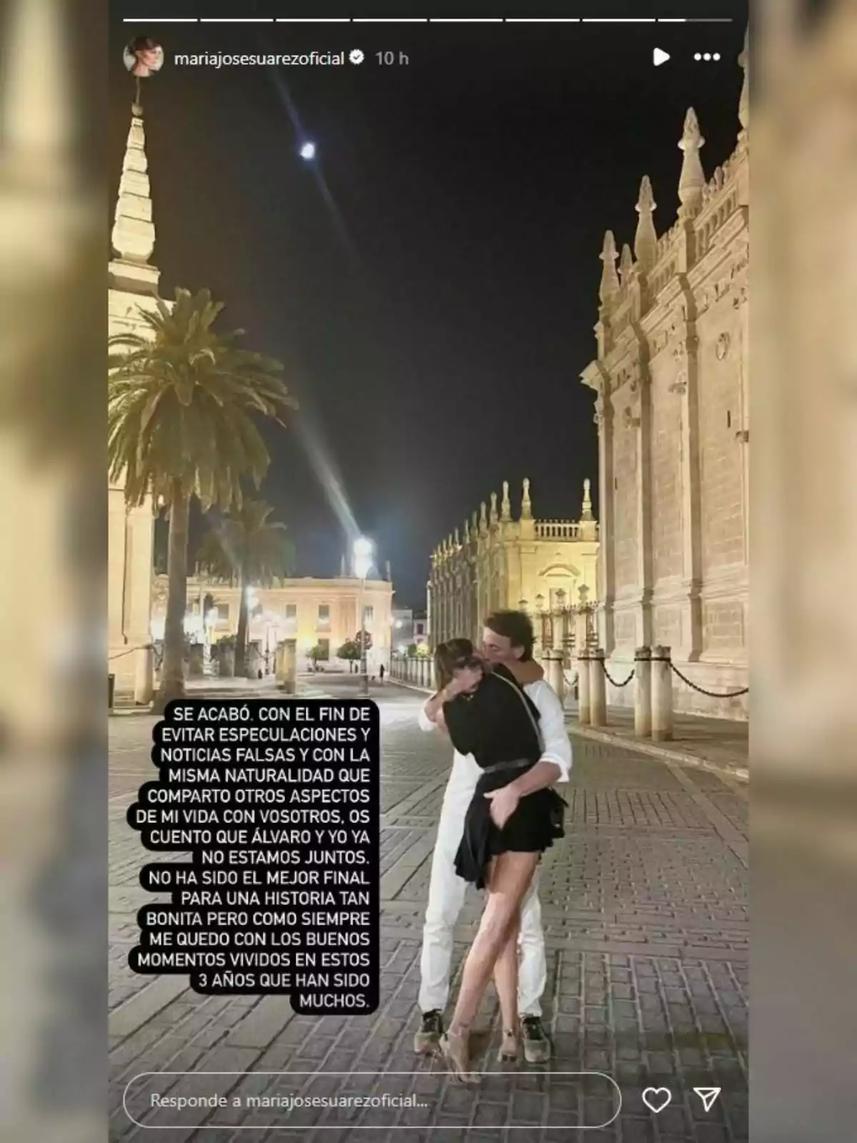 María José Suárez y Álvaro Muñoz Escassi se abrazan en una calle empedrada y vacía, con edificios históricos y palmeras iluminadas por la luz de la luna en el fondo. Un mensaje en la imagen anuncia el fin de su relación, mencionando que, aunque no ha sido el mejor final, se quedan con los buenos momentos vividos en los últimos tres años. Storie de María José Suárez en Instagram el 26 de junio de 2024 María José Suárez y Álvaro Muñoz Escassi se abrazan en una calle empedrada y vacía, con edificios históricos y palmeras iluminadas por la luz de la luna en el fondo. Un mensaje en la imagen anuncia el fin de su relación, mencionando que, aunque no ha sido el mejor final, se quedan con los buenos momentos vividos en los últimos tres años. Storie de María José Suárez en Instagram el 26 de junio de 2024