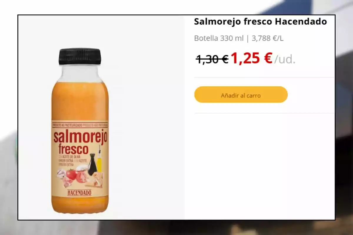 Botella de salmorejo fresco Hacendado de 330 ml con precio rebajado a 1,25 euros y opción de añadir al carrito Botella de salmorejo fresco Hacendado de 330 ml con precio rebajado a 1,25 euros y opción de añadir al carrito