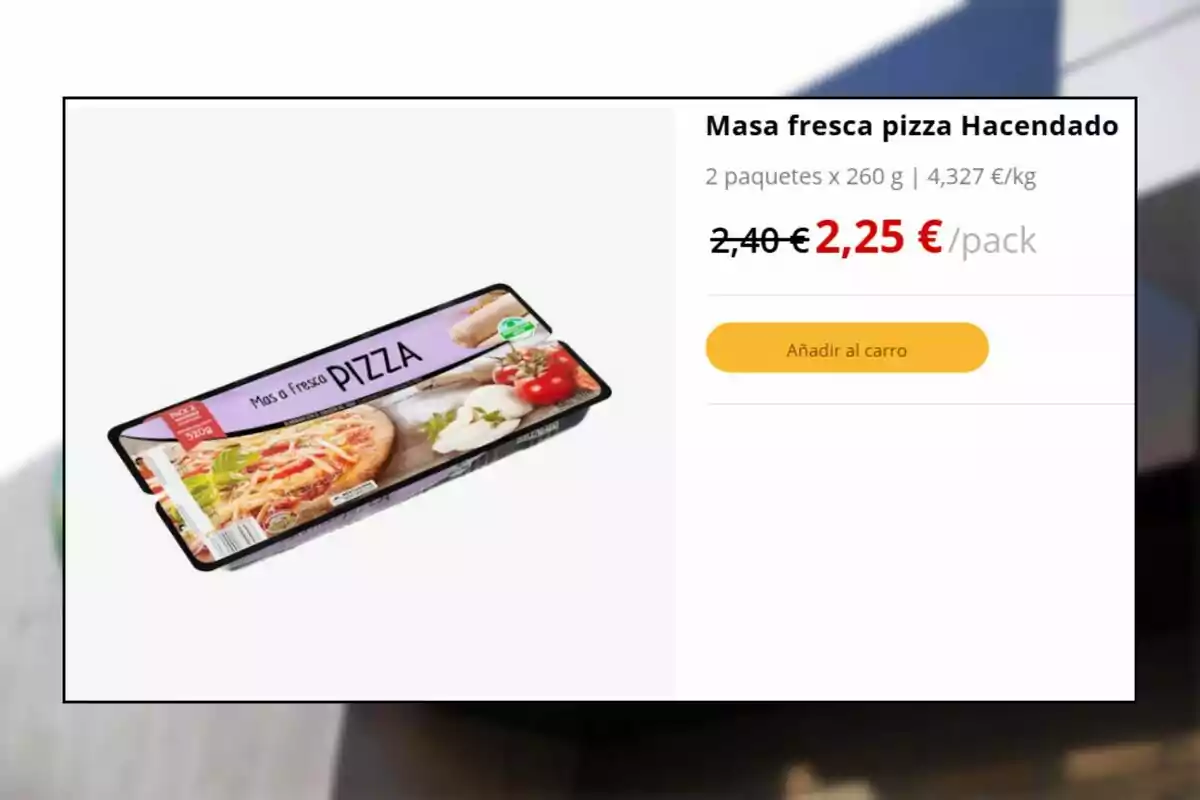 Imagen de un paquete de masa fresca para pizza de la marca Hacendado con un precio rebajado a 2,25 € por pack y opción de añadir al carrito. Imagen de un paquete de masa fresca para pizza de la marca Hacendado con un precio rebajado a 2,25 € por pack y opción de añadir al carrito.