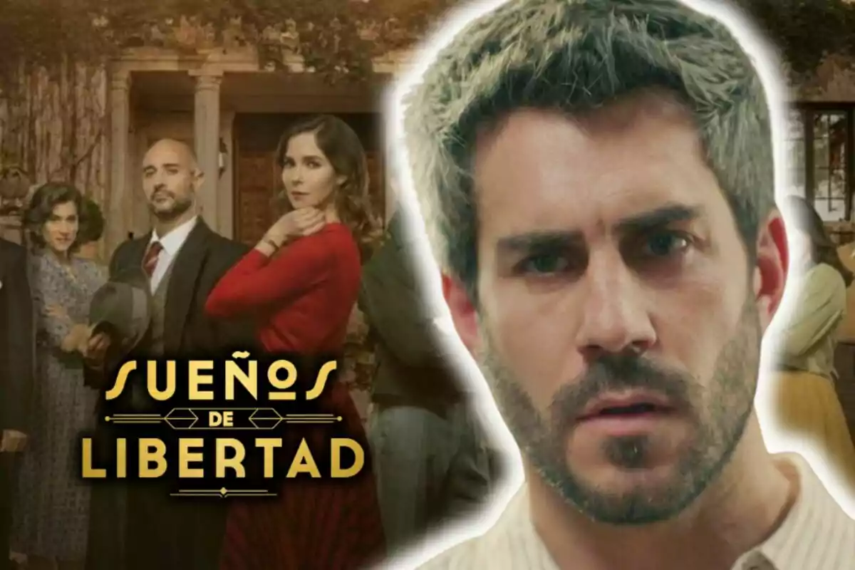 Imagen promocional de la serie "Sueños de Libertad" mostrando a varios personajes en un entorno histórico y, en primer plano, una foto del actor Dani Tatay con rostro serio.